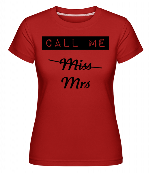 Call Me paní -  Shirtinator tričko pro dámy - Červená - Napřed