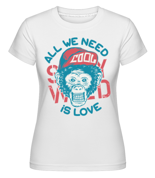 All We Need Is Love -  Shirtinator tričko pro dámy - Bílá - Napřed