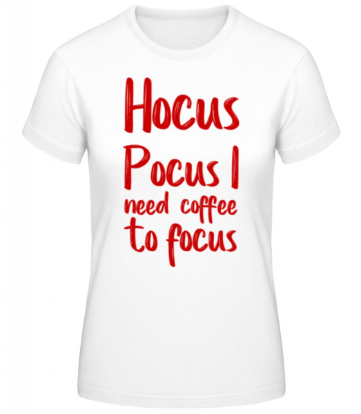 Hocus Pocus I Need Coffee Do Focu - Dámské basic tričko - Bílá - Napřed