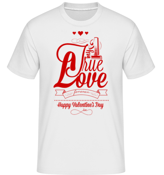 My True Love Valentine -  Shirtinator tričko pro pány - Bílá - Napřed