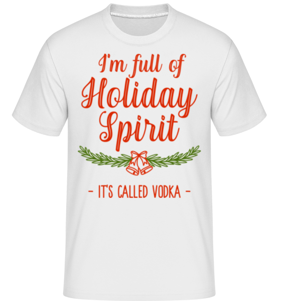 Full Of Holiday Spirit -  Shirtinator tričko pro pány - Bílá - Napřed