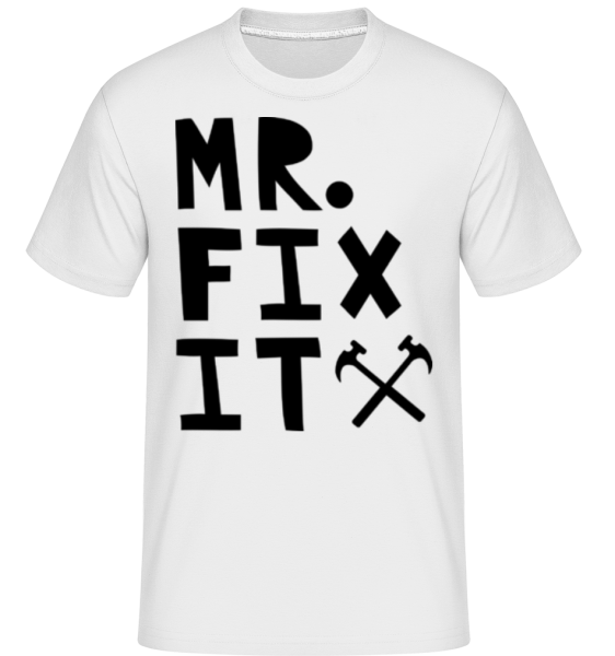 Mr Fix It -  Shirtinator tričko pro pány - Bílá - Napřed