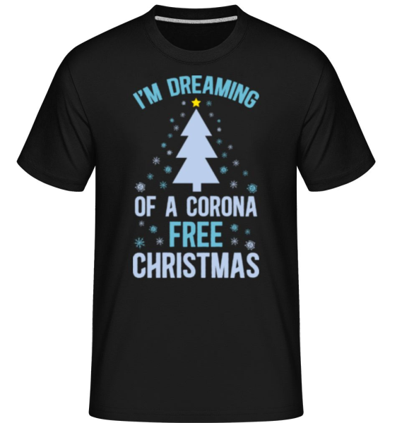 I_Am_Dreaming Of A Corona Free Christmas -  Shirtinator tričko pro pány - Černá - Napřed
