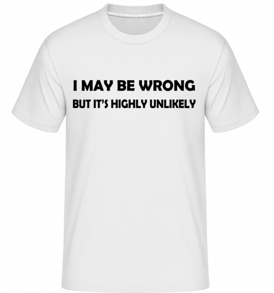 I'm Always Right -  Shirtinator tričko pro pány - Bílá - Napřed