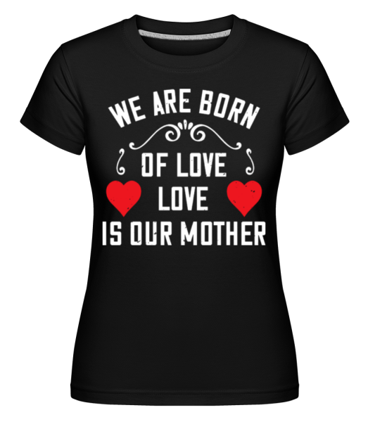 Mother Love -  Shirtinator tričko pro dámy - Černá - Napřed