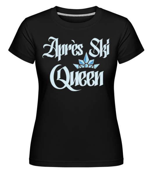 Après Ski Queen -  Shirtinator tričko pro dámy - Černá - Napřed