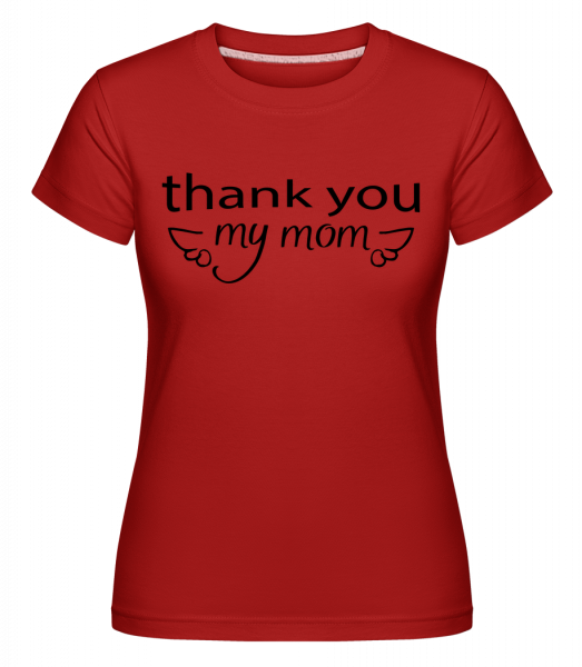 Děkuji vám moje máma -  Shirtinator tričko pro dámy - Červená - Napřed