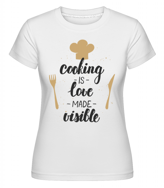 Vaření Is Love Made Visible -  Shirtinator tričko pro dámy - Bílá - Napřed