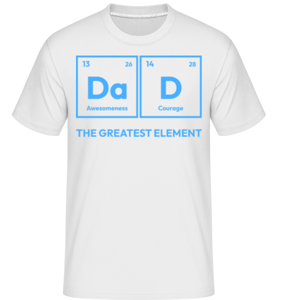Dad The Greatest Element -  Shirtinator tričko pro pány - Bílá - Napřed
