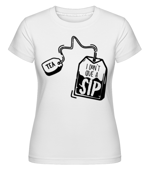 I Don`t Give A Sip -  Shirtinator tričko pro dámy - Bílá - Napřed