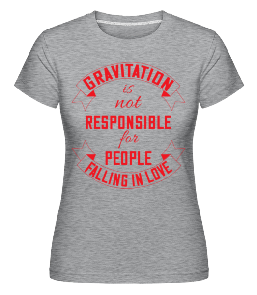 Gravitation Is Not Responsible -  Shirtinator tričko pro dámy - Melírově šedá - Napřed