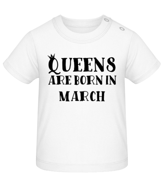 Queens se rodí na březen - Tričko pro miminka - Bílá - Napřed