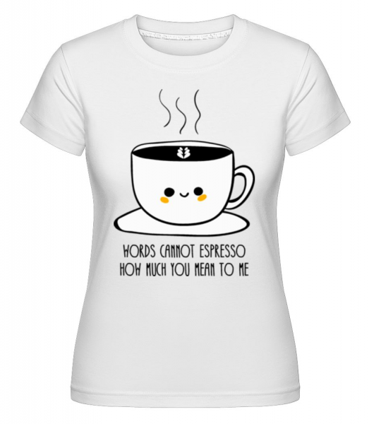 Slova Connot Espresso -  Shirtinator tričko pro dámy - Bílá - Napřed