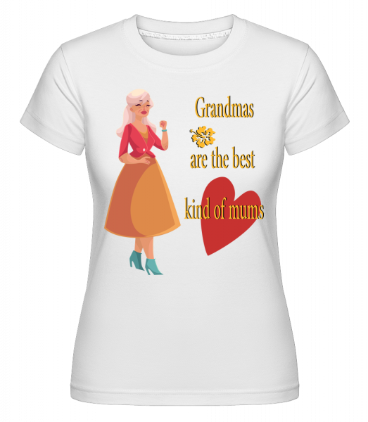 Grandmas jsou nejlepší maminky -  Shirtinator tričko pro dámy - Bílá - Napřed