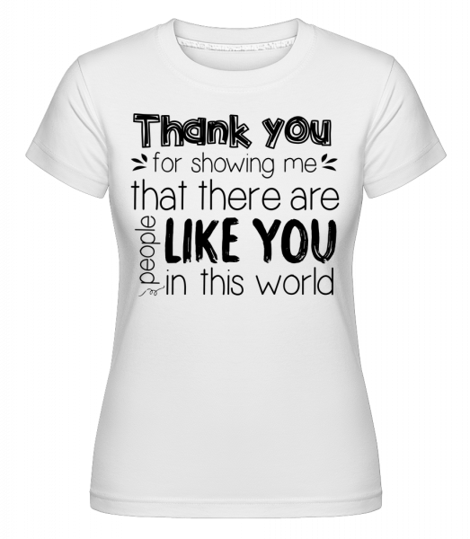 Děkujeme, že jste -  Shirtinator tričko pro dámy - Bílá - Napřed