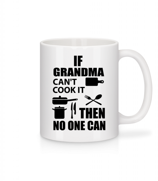 If Grandma Can't Cook It - Keramický hrnek - Bílá - Napřed