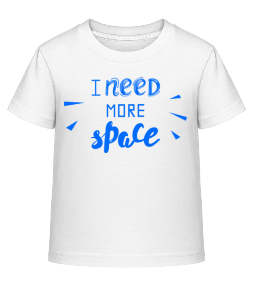 I need more Space - Dĕtské Shirtinator tričko - Bílá - Napřed