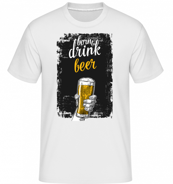 Narodil se pít pivo -  Shirtinator tričko pro pány - Bílá - Napřed