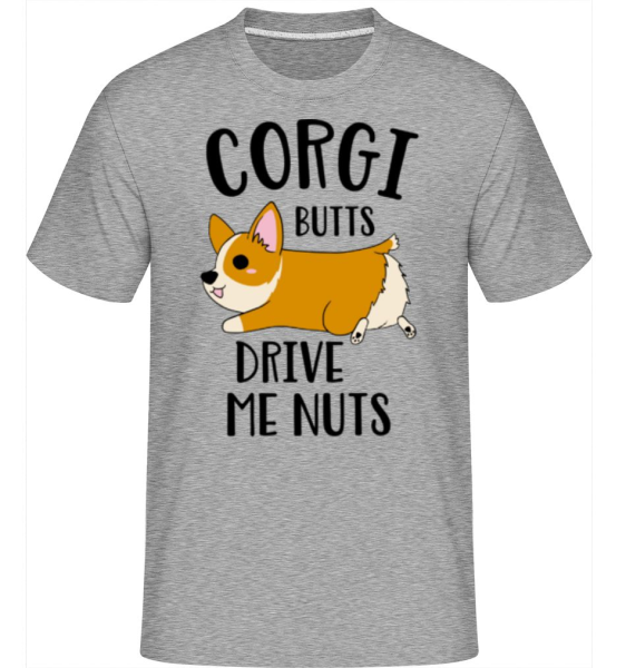 Corgi Butts Drive Me Nuts -  Shirtinator tričko pro pány - Melírově šedá - Napřed