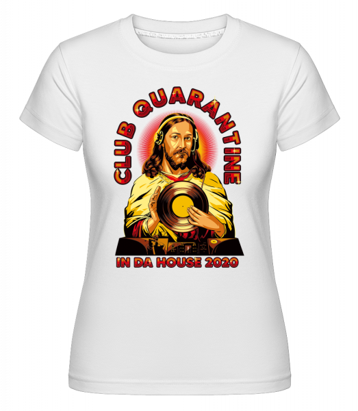 Club Quarantine -  Shirtinator tričko pro dámy - Bílá - Napřed
