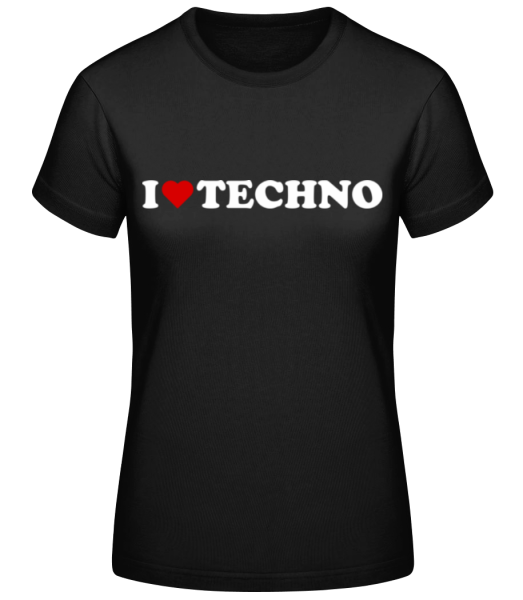 I Love Techno - Dámské basic tričko - Černá - Napřed