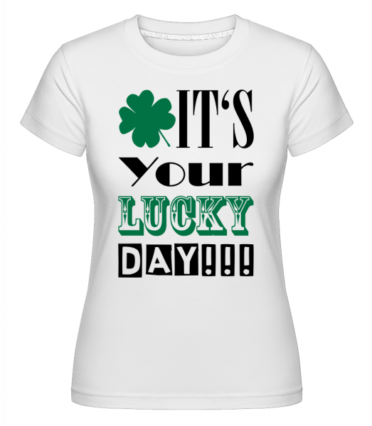 It's Your Lucky Day - St. Patric -  Shirtinator tričko pro dámy - Bílá - Napřed