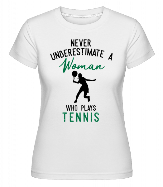 Nikdy nepodceňujte Žena -  Shirtinator tričko pro dámy - Bílá - Napřed