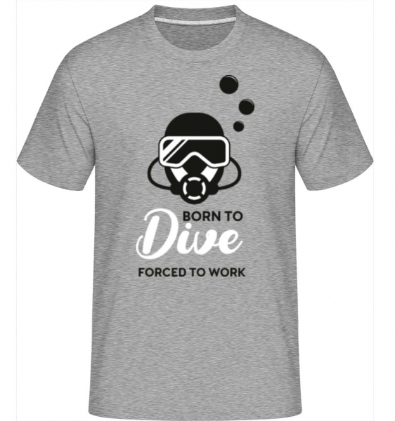 Born To Dive Forced To Work -  Shirtinator tričko pro pány - Melírově šedá - Napřed
