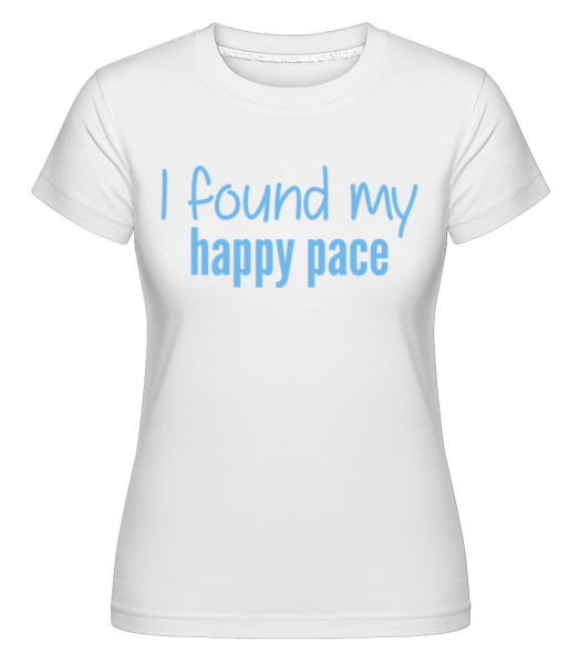 Našel jsem šťastný Pace -  Shirtinator tričko pro dámy - Bílá - Napřed