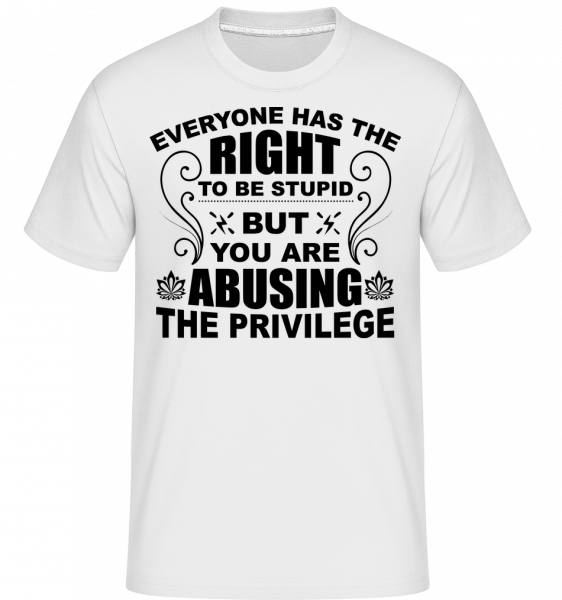 The Right To Be Stupid -  Shirtinator tričko pro pány - Bílá - Napřed