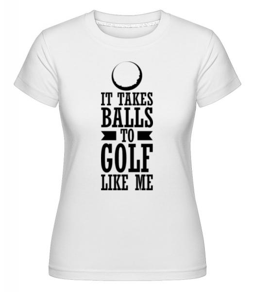 It Talkes Balls -  Shirtinator tričko pro dámy - Bílá - Napřed
