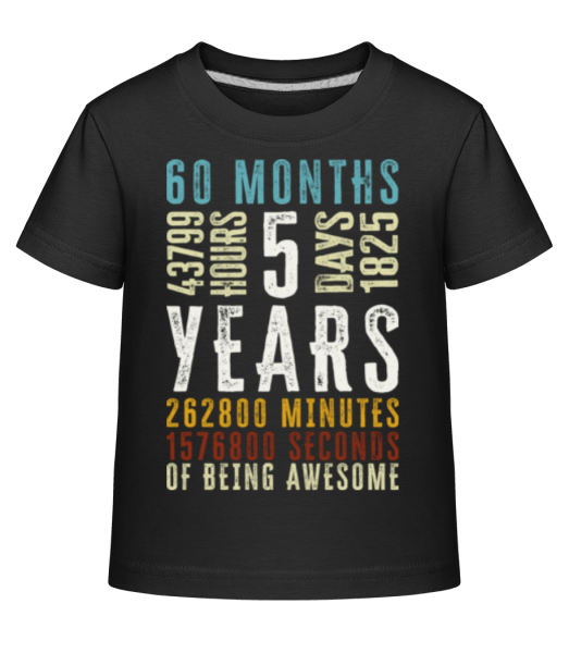 5 Years 60 Months - Dĕtské Shirtinator tričko - Černá - Napřed