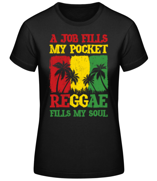 Reggae Fills My Soul - Dámské basic tričko - Černá - Napřed