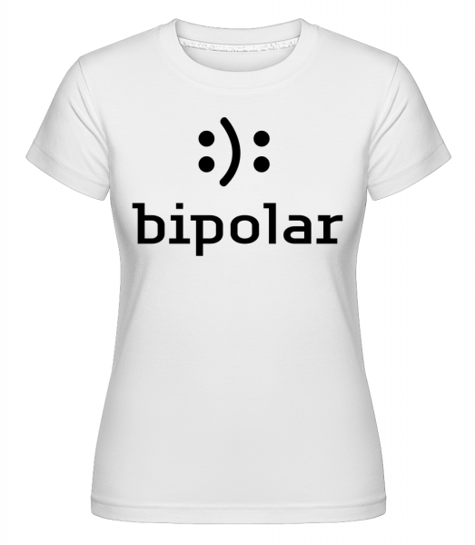 Bipolární -  Shirtinator tričko pro dámy - Bílá - Napřed
