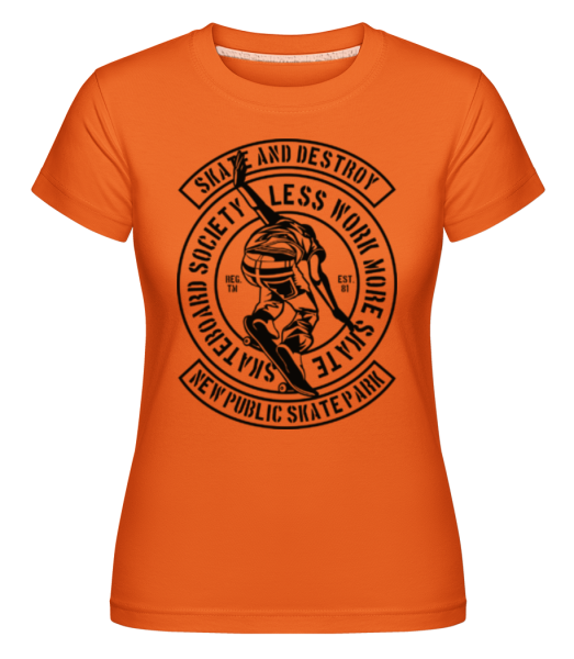 Skate And Destroy -  Shirtinator tričko pro dámy - Oranžová - Napřed