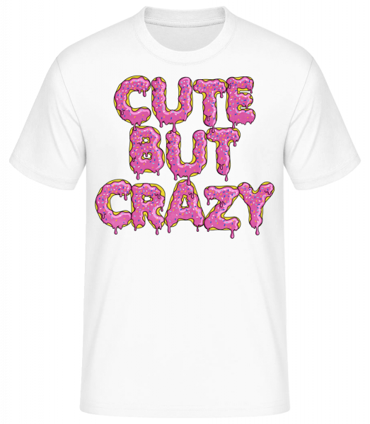 Cute But Crazy - Basic T-Shirt - Bílá - Napřed