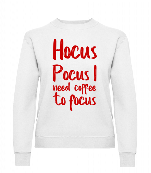 Hocus Pocus I Need Coffee To Foc - Klasická mikina pro dámy sg - Bílá - Napřed