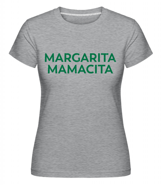 Margarita Mamacita -  Shirtinator tričko pro dámy - Melirovĕ šedá - Napřed