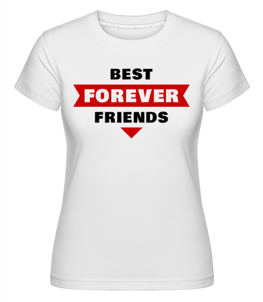 Nejlepší přátelé navždy -  Shirtinator tričko pro dámy - Bílá - Napřed