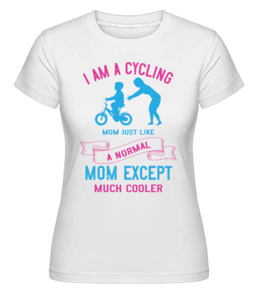 I Am A Cycling -  Shirtinator tričko pro dámy - Bílá - Napřed