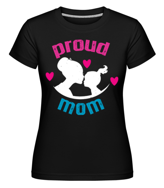 Proud Mom -  Shirtinator tričko pro dámy - Černá - Napřed