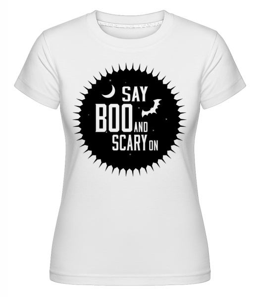 Say Boo A Scary On -  Shirtinator tričko pro dámy - Bílá - Napřed