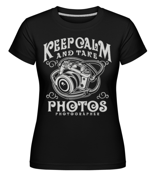 Keep Calm And Take Photos -  Shirtinator tričko pro dámy - Černá - Napřed
