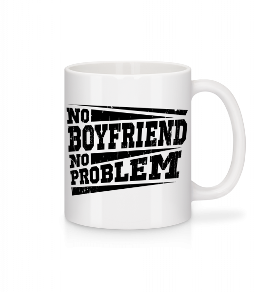 No Boyfriend No Problem - Keramický hrnek - Bílá - Napřed