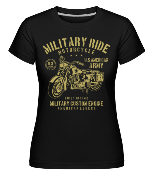 Military Ride -  Shirtinator tričko pro dámy - Černá - Napřed
