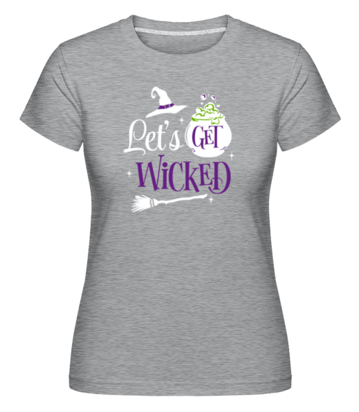 Let's Get Wicked -  Shirtinator tričko pro dámy - Melírově šedá - Napřed