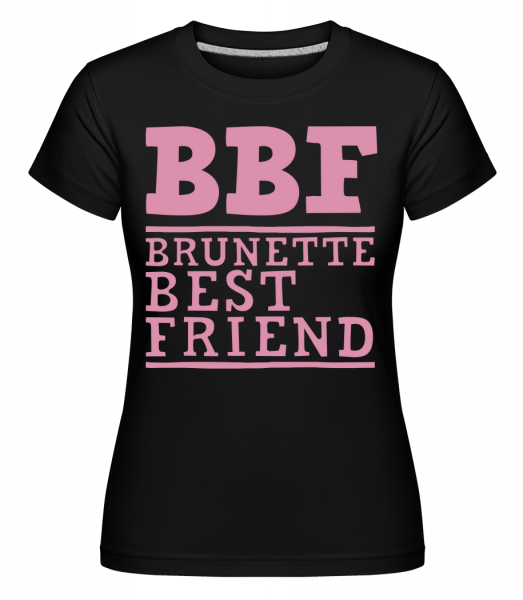 BFF Brunette Best Friend -  Shirtinator tričko pro dámy - Černá - Napřed