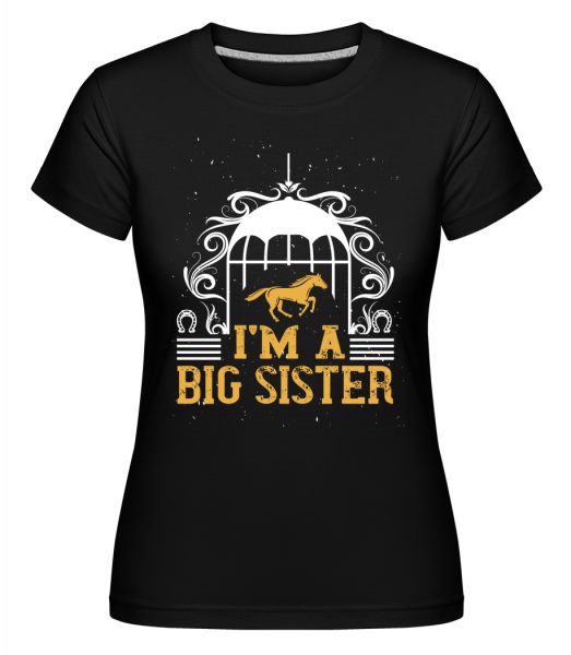 I'm A Big Sister -  Shirtinator tričko pro dámy - Černá - Napřed