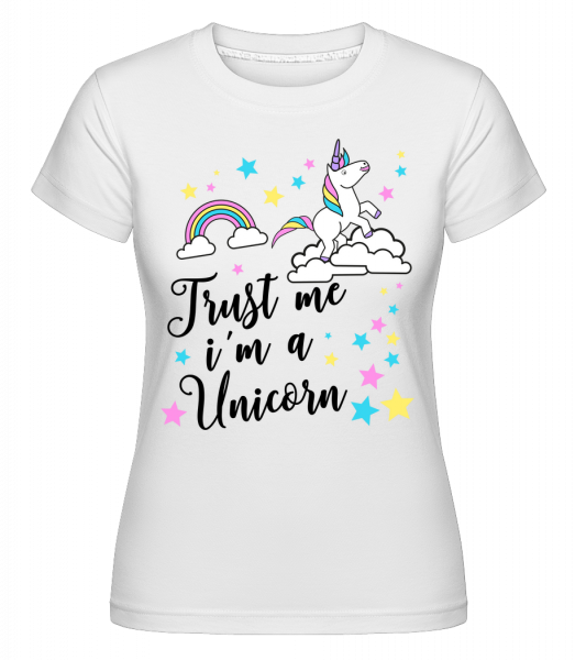 Věřte mi, že jsem Unicorn -  Shirtinator tričko pro dámy - Bílá - Napřed
