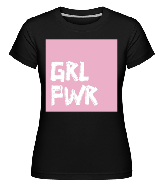 GRL PWR -  Shirtinator tričko pro dámy - Černá - Napřed